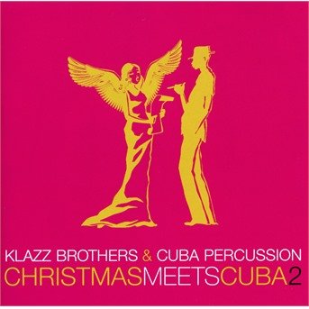 CD Shop - KLAZZ BROTHERS & CUBA PER CHRISTMAS MEETS CUBA 2