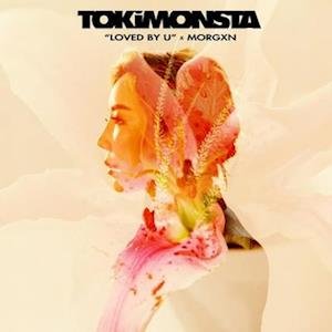 CD Shop - TOKIMONSTA LOVED BY U (FT. MORGXN)