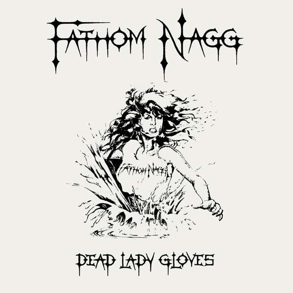 CD Shop - FATHOM NAGG DEAD LADY GLOVES