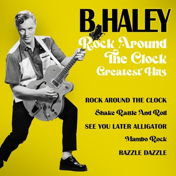CD Shop - HALEY, BILL ROCK AROUND THE CLOCK - GREATEST HITS