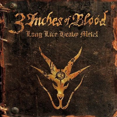 CD Shop - THREE INCHES OF BLOOD LONG LIVE HEAVY METAL