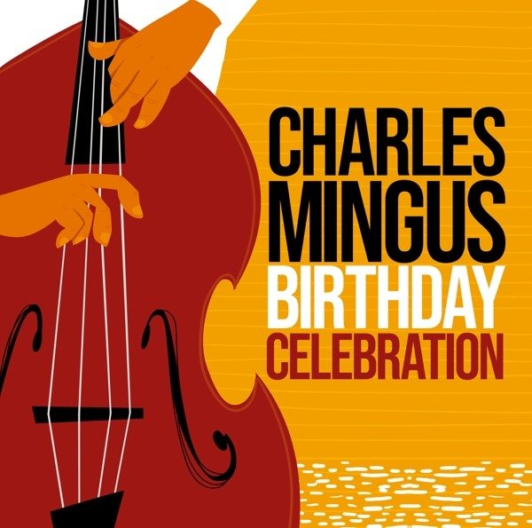CD Shop - MINGUS, CHARLES BIRTHDAY CELEBRATION