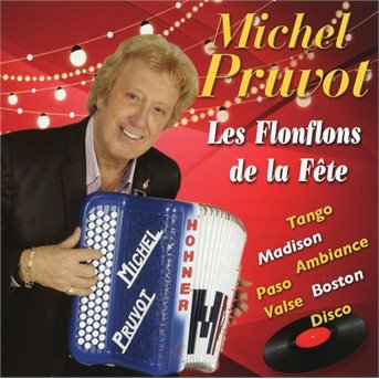 CD Shop - PRUVOT, MICHEL LES FLONFLONS DE LA FETE