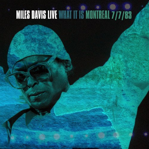 CD Shop - DAVIS, MILES What It Is: Montreal 7/7/83