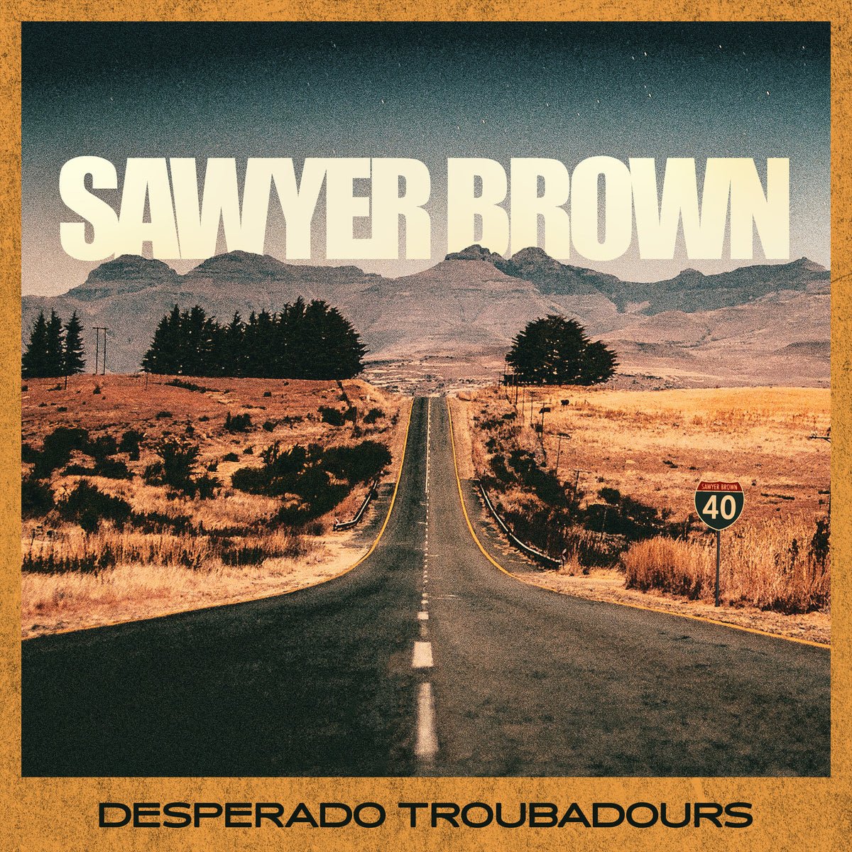 CD Shop - SAWYER BROWN DESPERADO TROUBADOURS