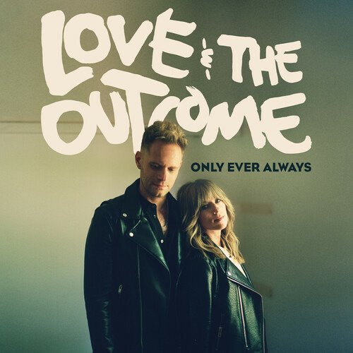 CD Shop - LOVE & THE OUTCOME ONLY EVER ALWAYS
