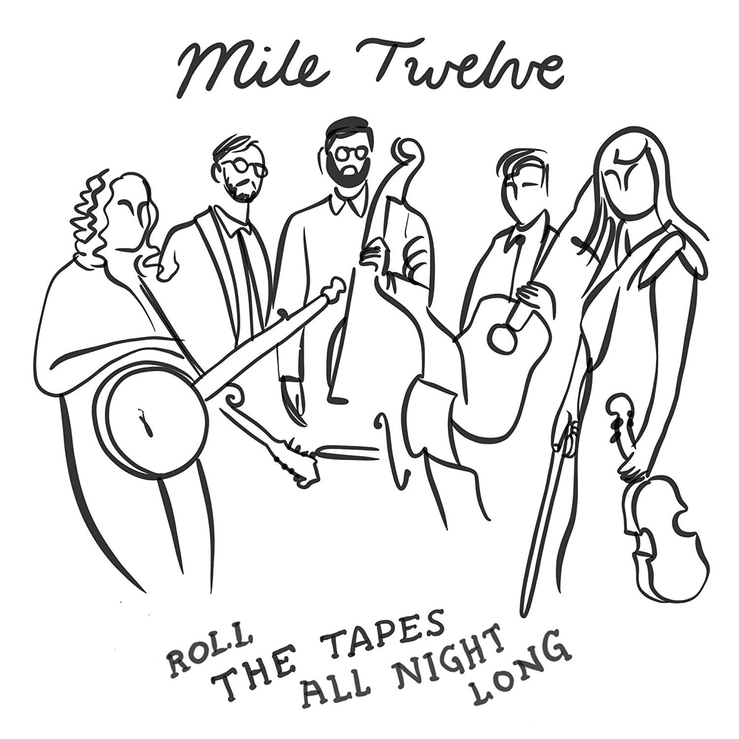 CD Shop - MILE TWELVE ROLL THE TAPES ALL NIGHT LONG