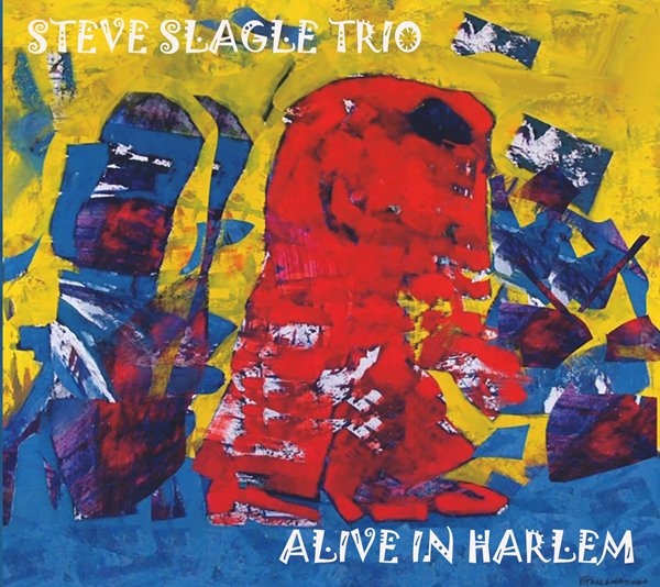 CD Shop - SLAGLE, STEVE ALIVE IN HARLEM