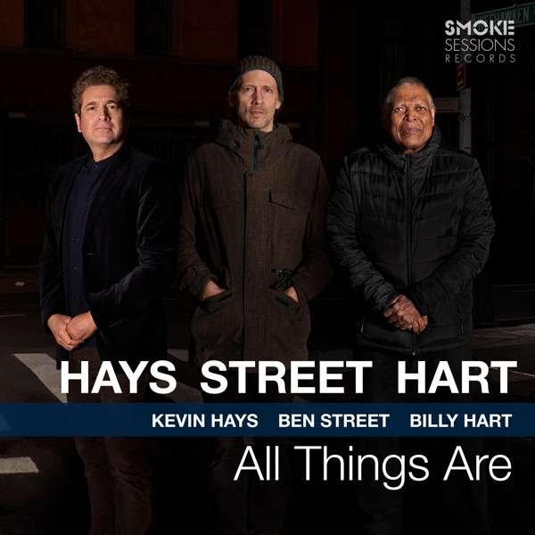 CD Shop - HAYS, KEVIN / BEN STREET ALL THINGS ARE