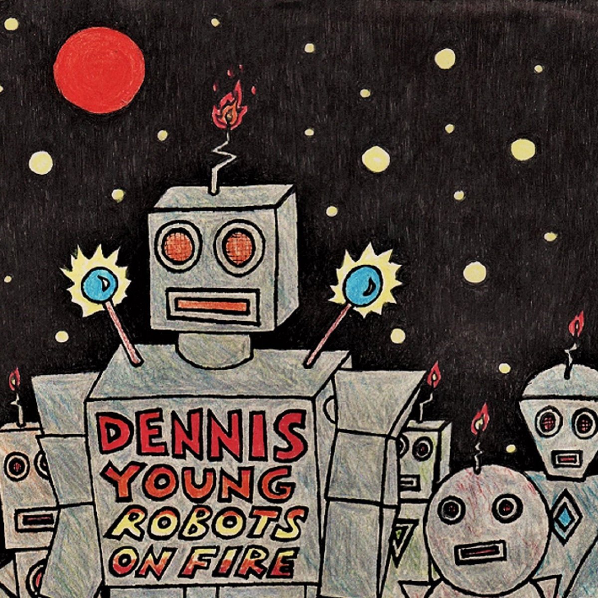CD Shop - YOUNG, DENNIS ROBOTS ON FIRE