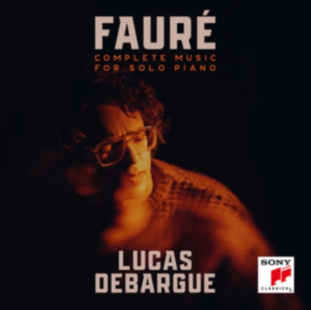 CD Shop - DEBARGUE, LUCAS Fauré: Complete Music for Solo Piano