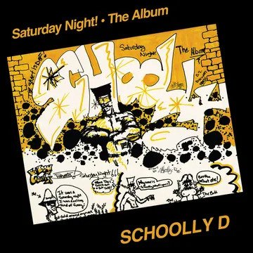 CD Shop - SCHOOLLY D, SCHOOLLY D SATURDAY NIGHT: THE ALBUM