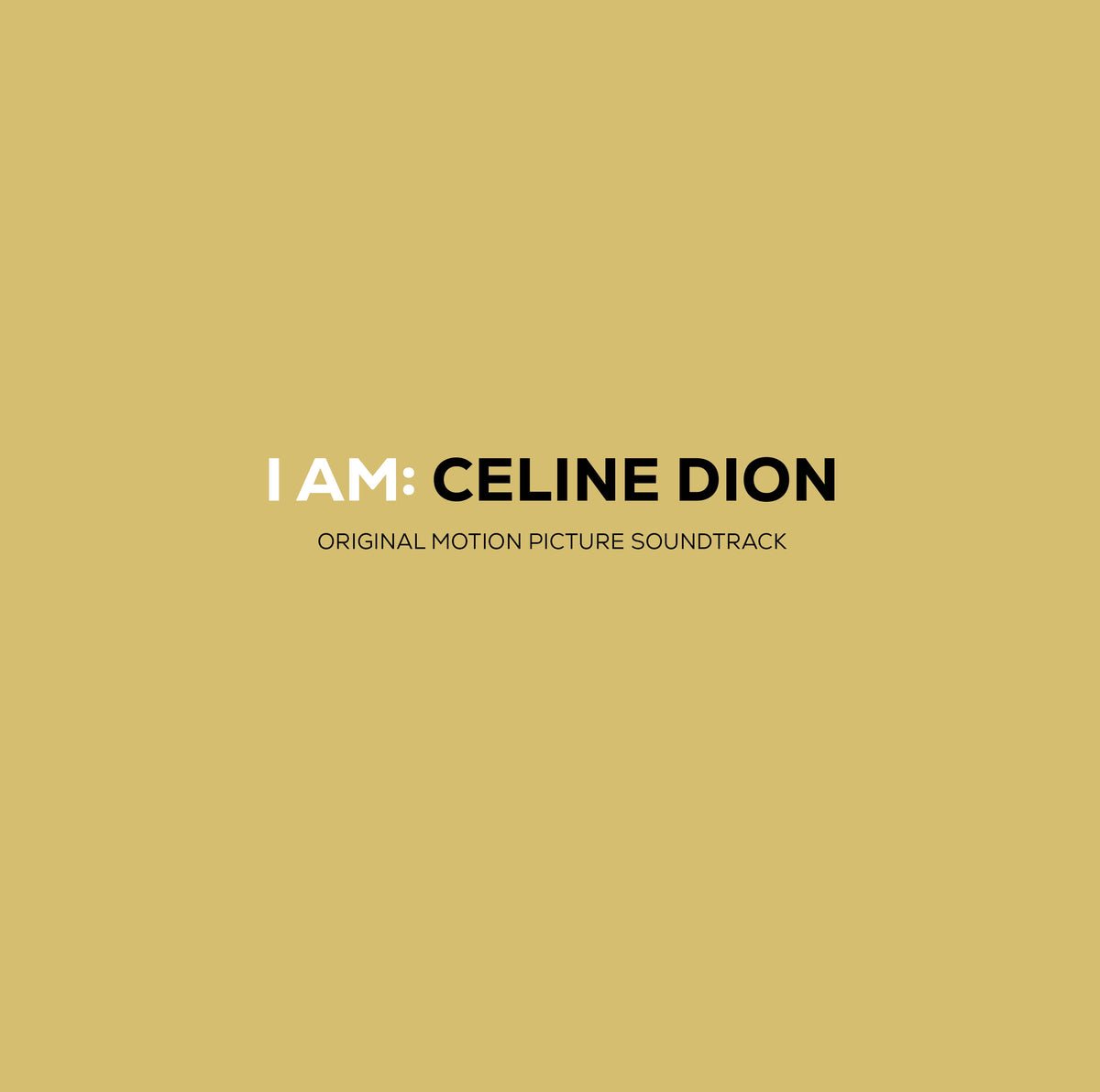 CD Shop - DION, CELINE I AM: CELINE DION (Original Motion Picture Soundtrack)