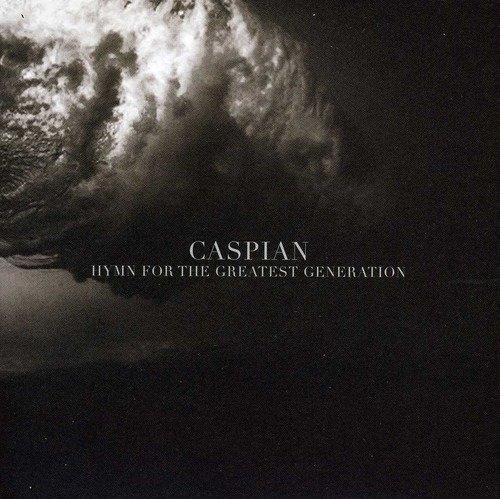 CD Shop - CASPIAN HYMN FOR THE GREATEST GENERATION LTD.