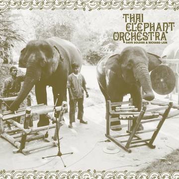 CD Shop - THAI ELEPHANT ORCHESTRA THAI ELEPHANT ORCHESTRA