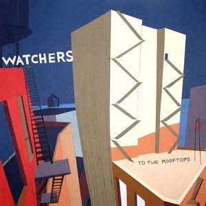 CD Shop - WATCHERS TO THE ROOFTOPS
