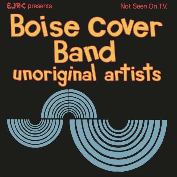 CD Shop - BOISE COVER BAND UNORIGINAL ARTISTS