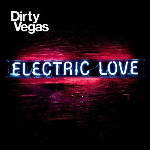 CD Shop - DIRTY VEGAS ELECTRIC LOVE