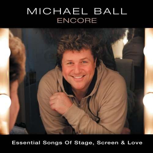CD Shop - BALL, MICHAEL ENCORE: ESSENTIAL SONGS OF STAGE, SCREEN & LOVE