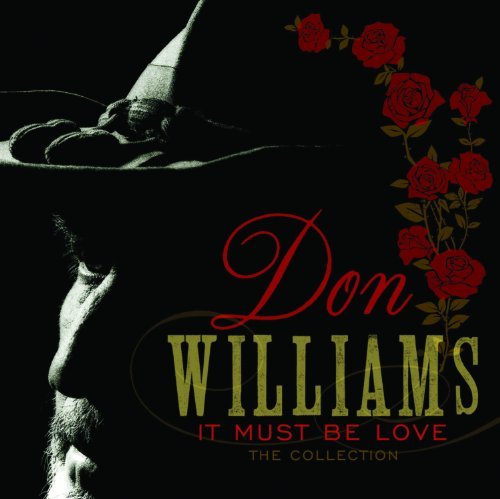 CD Shop - WILLIAMS, DON IT MUST BE LOVE: THE COLLECTION