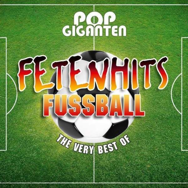CD Shop - V/A POP GIGANTEN - FETENHITS FUSSBALL (THE VERY BEST OF)