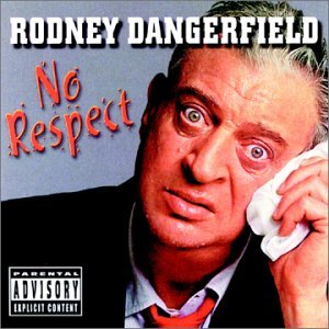 CD Shop - DANGERFIELD, RODNEY NO RESPECT