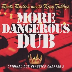 CD Shop - KING TUBBY/ROOTS RADICS MORE DANGEROUS DUB