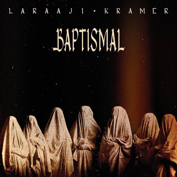 CD Shop - LARAAJI & KRAMER BAPTISMAL - AMBIENT SYMPHONY #1