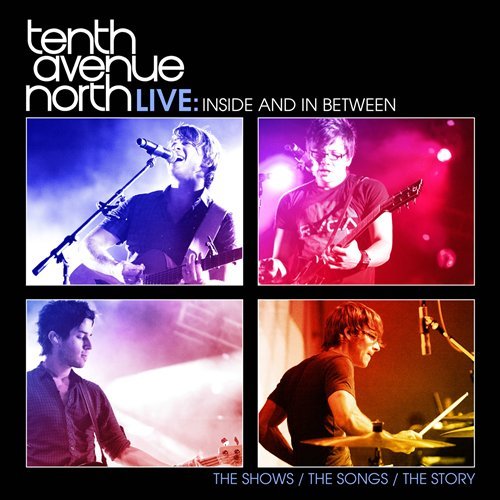 CD Shop - TENTH AVENUE NORTH LIVE:INSIDE AND IN BETWEEN