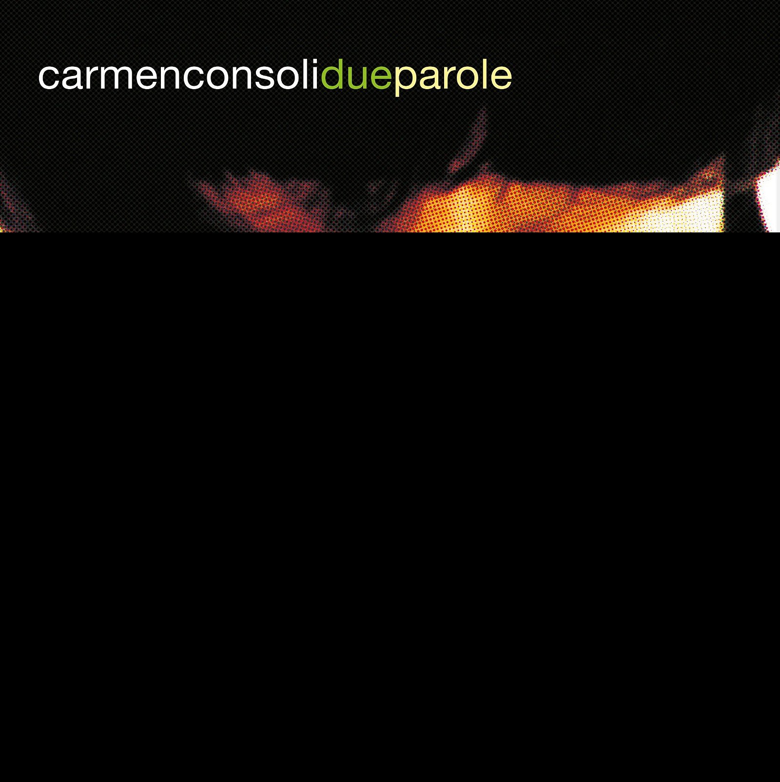 CD Shop - CONSOLI, CARMEN DUE PAROLE