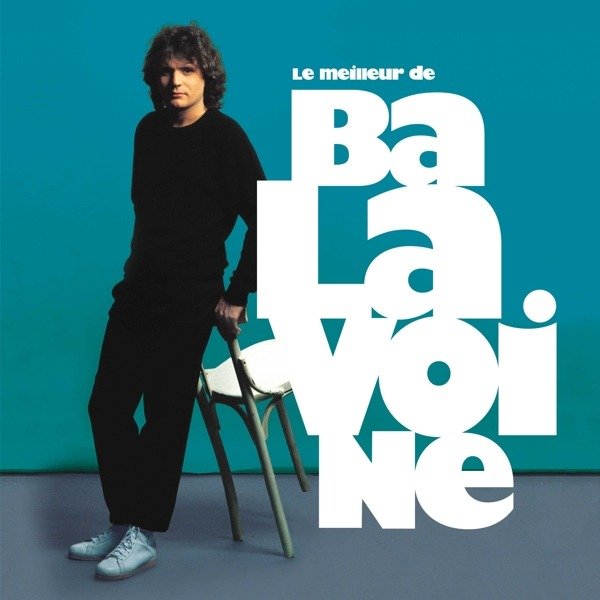 CD Shop - BALAVOINE, DANIEL LE MEILLEUR DE DANIEL BALAVOINE