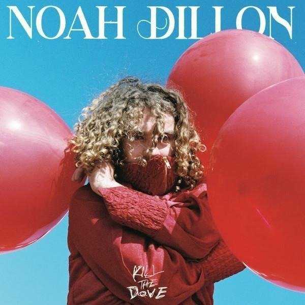 CD Shop - DILLON, NOAH KILL THE DOVE