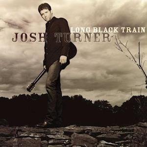 CD Shop - TURNER, JOSH LONG BLACK TRAIN