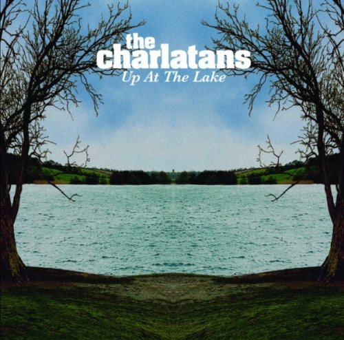 CD Shop - CHARLATANS UP AT THE LAKE