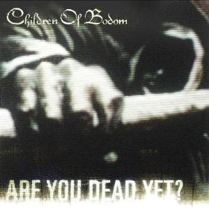 CD Shop - CHILDREN OF BODOM ARE YOU DEAD YET =CLEAN=