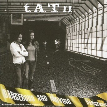 CD Shop - T.A.T.U. DANGEROUS AND MOVING