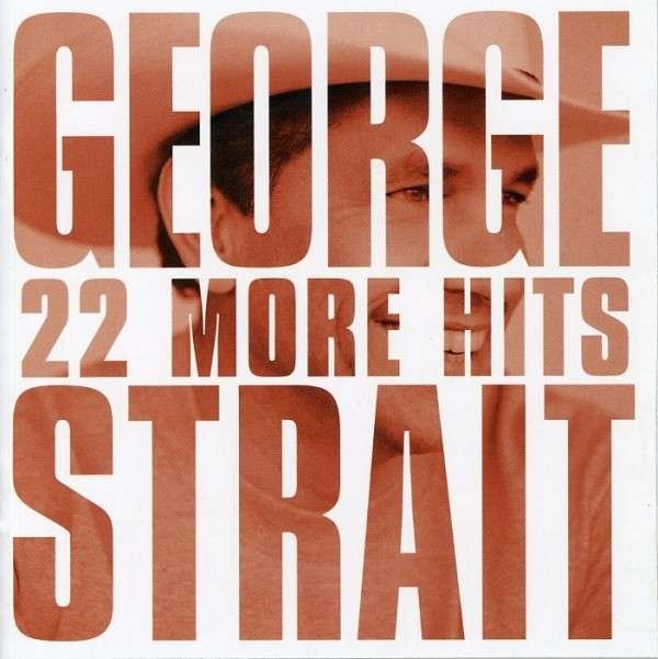 CD Shop - STRAIT, GEORGE 22 MORE HITS