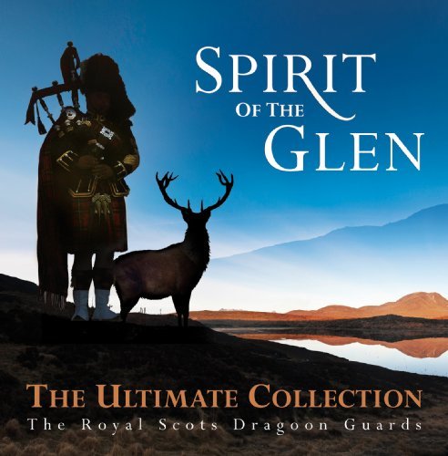 CD Shop - ROYAL SCOTS DRAGOON GUARD SPIRIT OF THE GLEN - THE ULTIMATE COLLECTION