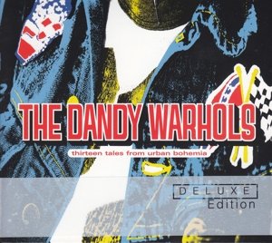 CD Shop - DANDY WARHOLS 13 TALES FROM URBAN BOHEMIA