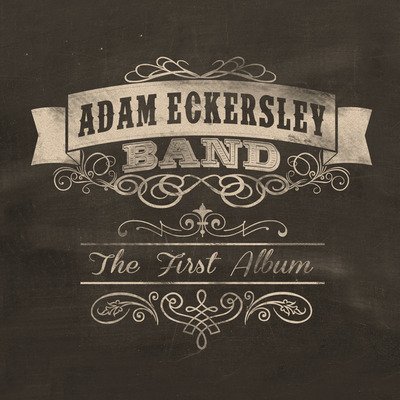 CD Shop - ECKERSLEY, ADAM -BAND- FIRST ALBUM