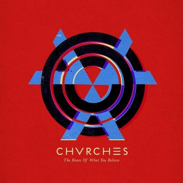 CD Shop - CHVRCHES BONES OF WHAT YOU BELIEVE