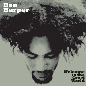CD Shop - HARPER, BEN WELCOME TO THE CRUEL WORLD