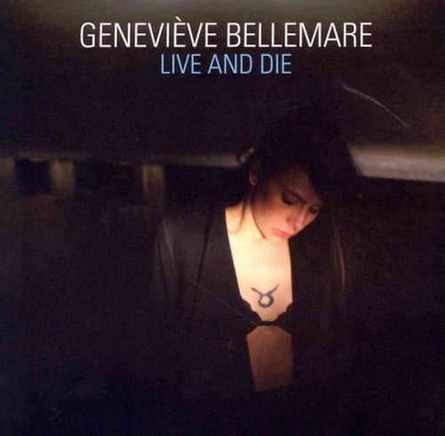 CD Shop - BELLEMARE, GENEVIEVE LIVE & DIE