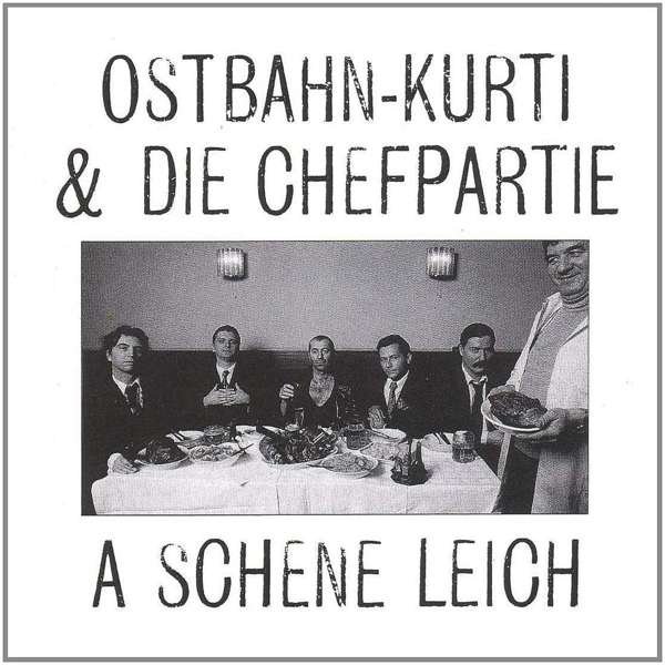 CD Shop - OSTBAHN-KURTI & DIE CHEFP A SCHENE LEICH