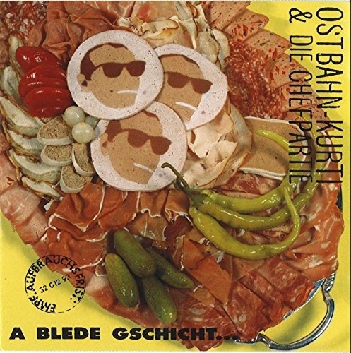 CD Shop - OSTBAHN-KURTI & DIE CHEFP A BLEDE GSCHICHT...