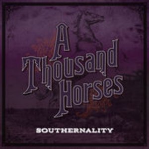 CD Shop - A THOUSAND HORSES SOUTHERNALITY