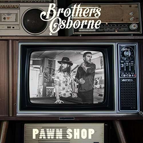 CD Shop - BROTHERS OSBORNE PAWN SHOP