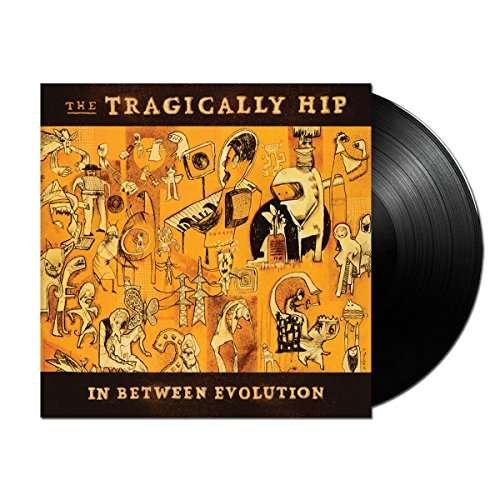 CD Shop - TRAGICALLY HIP IN BETWEEN EVOLUTION