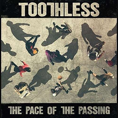 CD Shop - TOOTHLESS PACE OF THE PASSING