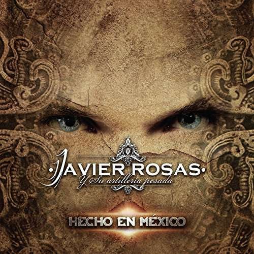 CD Shop - ROSAS, JAVIER Y SU ARTILL HECHO EN MEXICO